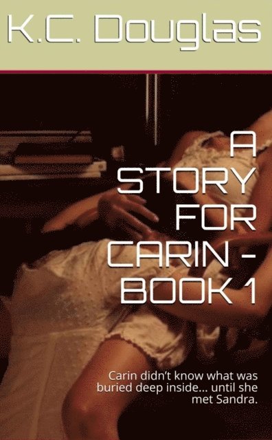 KC Douglas - Story For Carin - Book 1, E-bok. Tillgänglighet: Lägg i varukorg