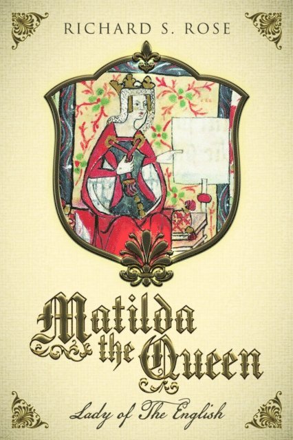 Richard Rose - Matilda the Queen, E-bok