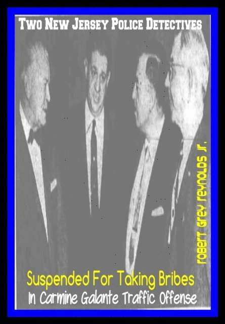 Jr Robert Grey Reynolds - Two New Jersey State Police Detectives Suspeded For Taking Bribes In Carmine Galante Traffic Offense, E-bok. Tillgänglighet: Lägg i varukorg