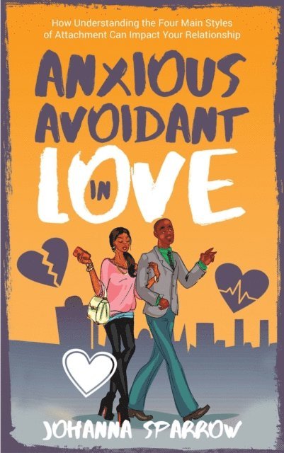 Johanna Sparrow - Anxious Avoidant in Love, E-bok