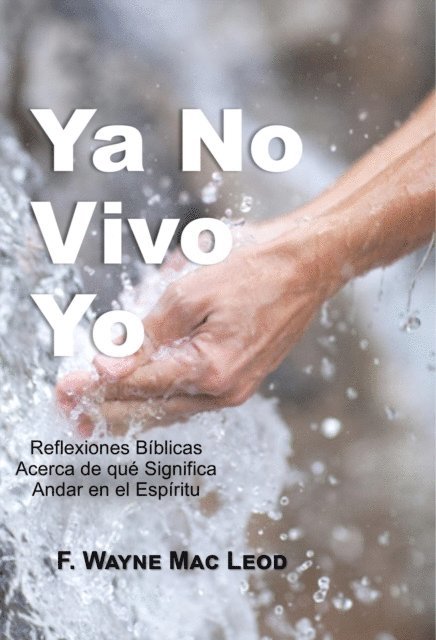 F. Wayne Mac Leod - Ya No Vivo Yo, E-bok