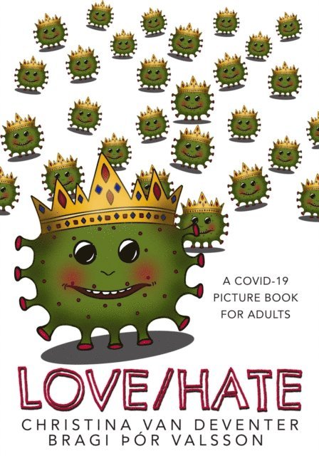 Christina van Deventer - Love/Hate : A Covid-19 Picture Book For Adults, E-bok