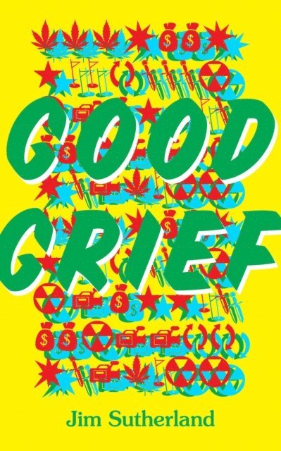 Jim Sutherland - Good Grief, E-bok