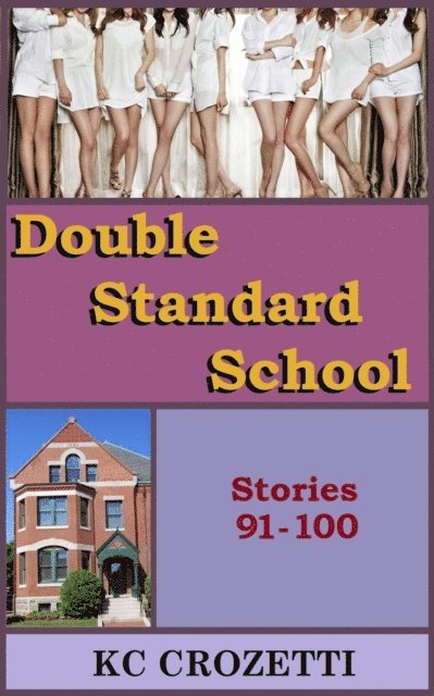 KC Crozetti - Double Standard School: Stories 91-100, E-bok. Tillgänglighet: Lägg i varukorg