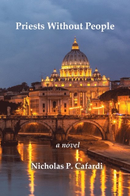 Nicholas P. Cafardi - Priests Without People, a novel, E-bok