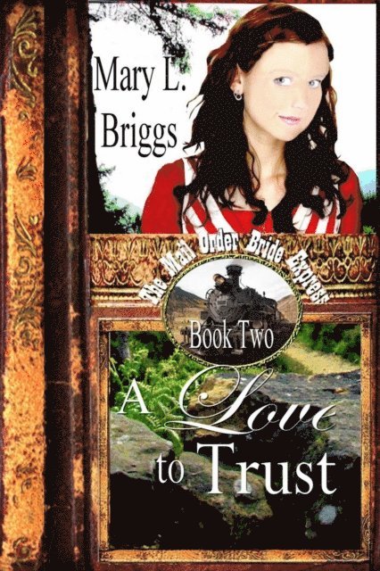 Mail Order Bride: A Love to Trust