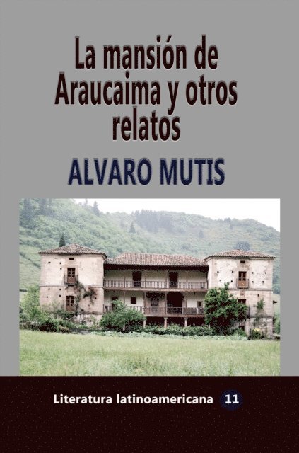 Alvaro Mutis - La mansion de Araucaima y otros relatos, E-bok