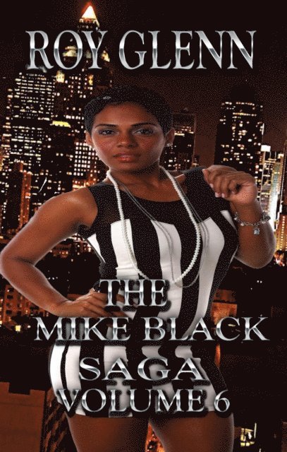Roy Glenn - Mike Black Saga Volume 6, E-bok