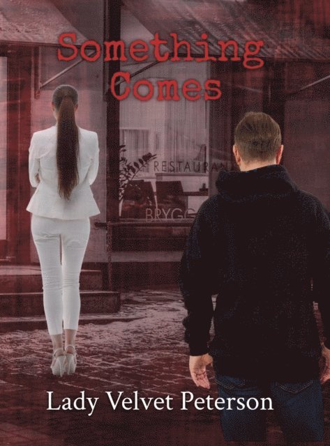 Lady Velvet Peterson, Lady V - Something Comes, E-bok