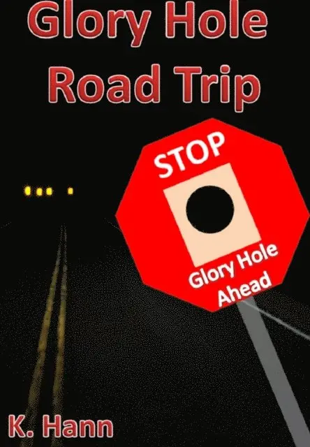 K. Hann - Glory Hole Roadtrip, E-bok. Tillgänglighet: Lägg i varukorg