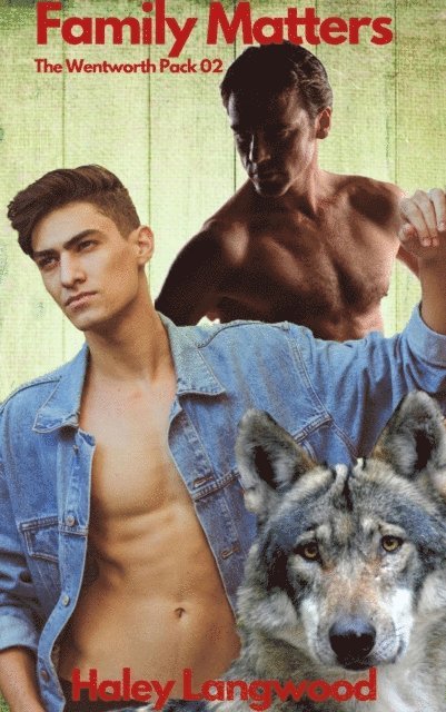 Haley Langwood - Wentworth Pack 02 Family Matters, E-bok