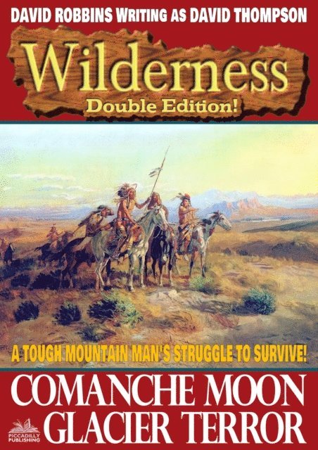 David Robbins - Wilderness Double Edition 26: Comanche Moon / Glacier Terror, E-bok