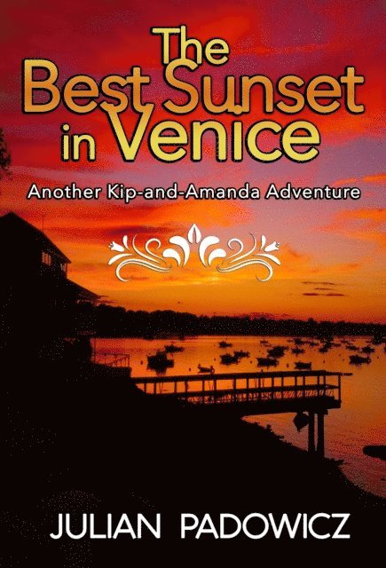Julian Padowicz - Best Sunset in Venice, E-bok