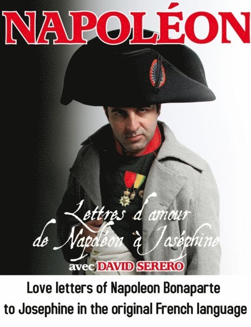 Napoleon Bonaparte - Lettres d'amour de Napoleon Bonaparte a Josephine de Beauharnais, E-bok