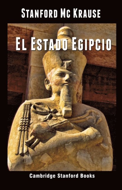 Stanford Mc Krause - El Estado Egipcio, E-bok