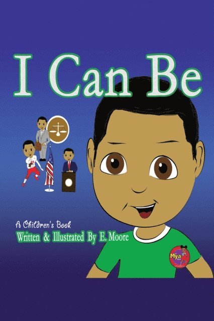 E Moore - I Can Be, E-bok