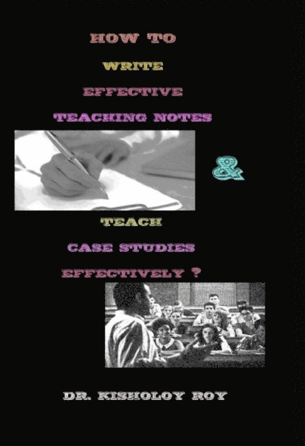 Dr Kisholoy Roy - How to Write Effective Teaching Notes & Teach Case Studies Effectively?, E-bok. Tillgänglighet: Lägg i varukorg