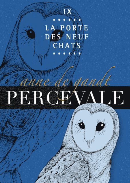 Anne de Gandt - Percevale: IX. La Porte des neuf chats, E-bok