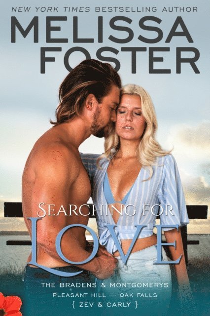 Melissa Foster - Searching For Love (The Bradens & Montgomerys, Pleasant Hill - Oak Falls), E-bok