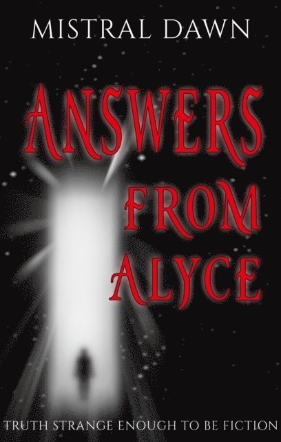 Mistral Dawn - Answers From Alyce, E-bok