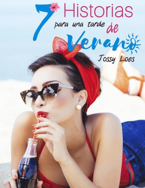 Jossy Loes - 7 Historias para una tarde de verano, E-bok
