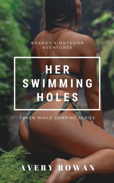 Avery Rowan - Her Swimming Holes (An MFM Story), E-bok. Tillgänglighet: Lägg i varukorg