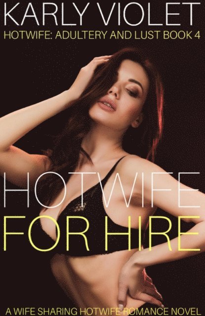 Karly Violet - Hotwife For Hire, E-bok. Tillgänglighet: Lägg i varukorg