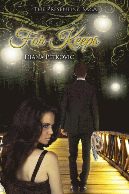 Diana Petkovic - For Keeps (The Presenting Saga Book 3), E-bok. Tillgänglighet: Lägg i varukorg
