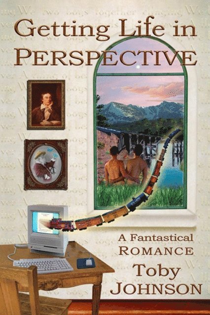 Toby Johnson - Getting Life in Perspective: A Fantastical Romance, E-bok