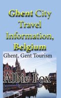 Ghent City Travel Information, Belgium: Ghent, Gent Tourism