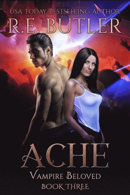R.E. Butler - Ache (Vampire Beloved Book Three), E-bok. Tillgänglighet: Lägg i varukorg