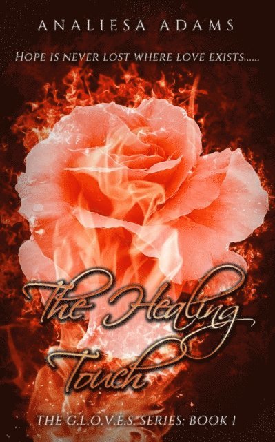 Analiesa Adams - Healing Touch - the G.L.O.V.E.S. Series: Book 1, E-bok