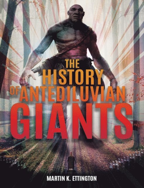 Martin Ettington - History of Antediluvian Giants, E-bok