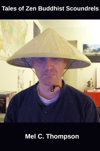 Mel C. Thompson - Tales of Zen Buddhist Scoundrels, E-bok