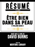 Resume Etendu: Etre Bien Dans Sa Peau (Feeling Good) - Base Sur Le Livre De David Burns