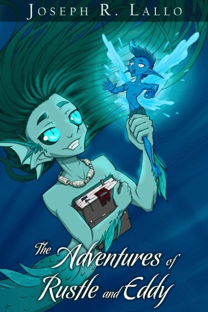 Joseph R. Lallo - Adventures of Rustle and Eddy, E-bok