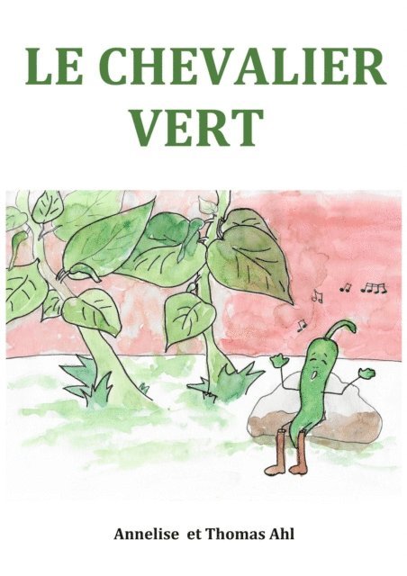 Thomas Ahl, Annelise Ahl - Le Chevalier Vert, E-bok. Tillgänglighet: Lägg i varukorg