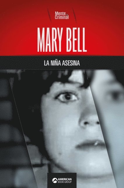 Mente Criminal - Mary Bell, la nina asesina, E-bok