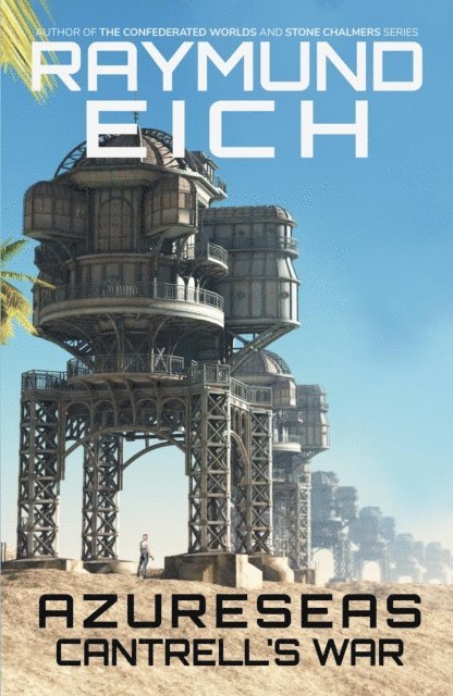Raymund Eich - Azureseas: Cantrell's War, E-bok