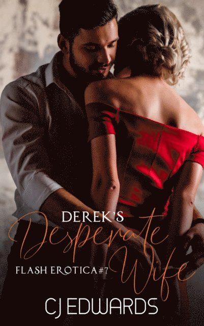 CJ Edwards - Derek's Desperate Wife, E-bok. Tillgänglighet: Lägg i varukorg