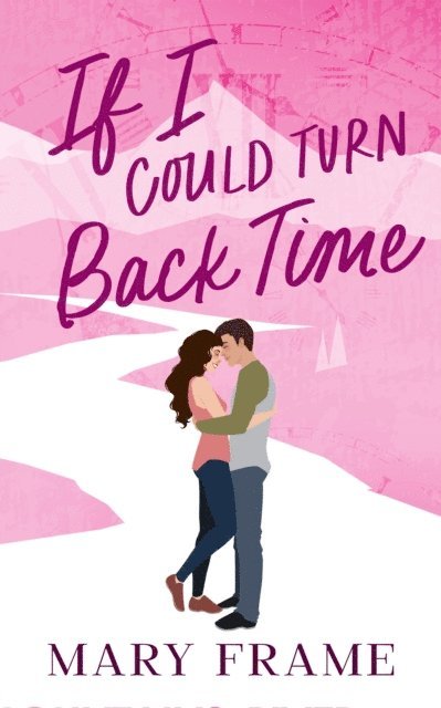 Mary Frame - If I Could Turn Back Time, E-bok