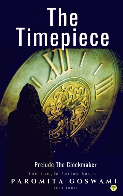 Paromita Goswami - Timepiece: Indian Paranormal Supernatural Thriller, E-bok