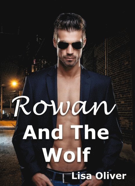 Lisa Oliver - Rowan and the Wolf, E-bok