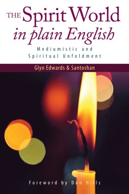 Santoshan (Stephen Wollaston), Glyn Edwards - Spirit World in Plain English: Mediumistic and Spiritual Unfoldment, E-bok