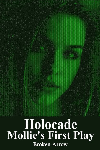 Broken Arrow - Holocade: Mollie's First Play, E-bok