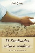 El Sembrador salio a sembrar