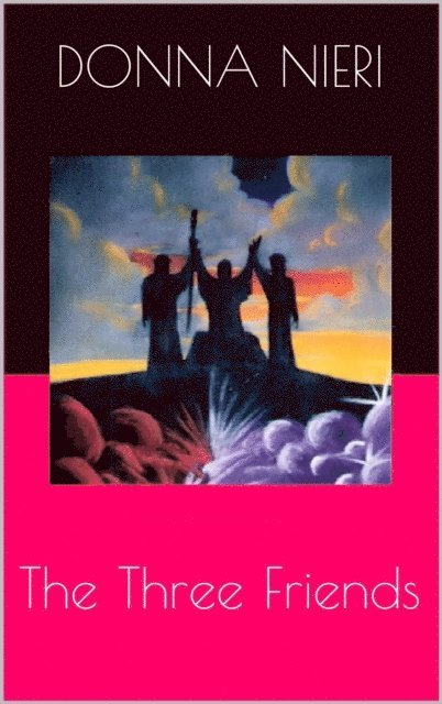 Donna Nieri - Three Friends, E-bok
