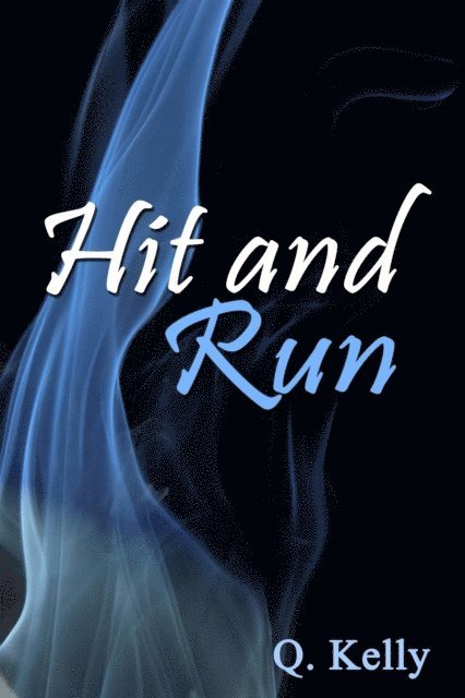 Q. Kelly - Hit and Run, E-bok