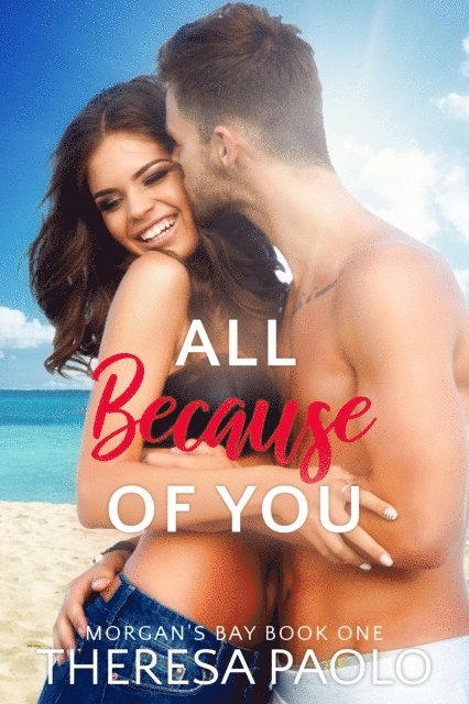 Theresa Paolo - All Because of You, E-bok