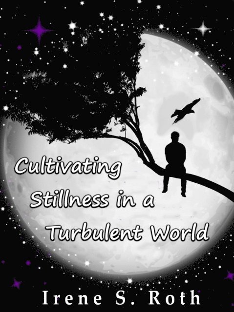 Irene S. Roth - Cultivating Stillness in a Turbulent World, E-bok. Tillgänglighet: Lägg i varukorg